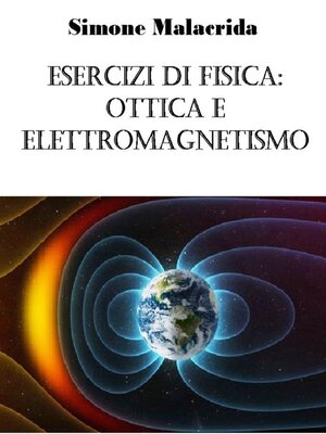cover image of Esercizi di fisica--ottica e elettromagnetismo